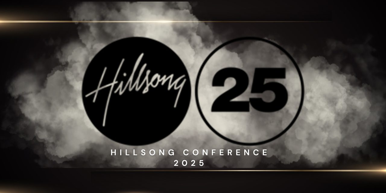 Voices That Inspire: Keynote Speakers and Worship Leaders at Hillsong Conference 2025