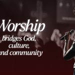 Themes Driving Today’s Most Impactful Worship Tracks