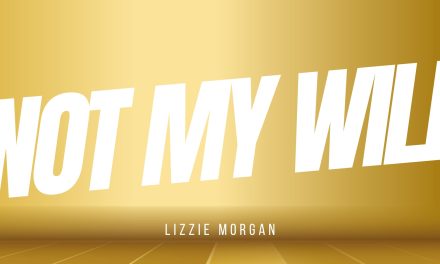 Lizzie Morgan: From Church Roots to the Rise of “Not My Will”